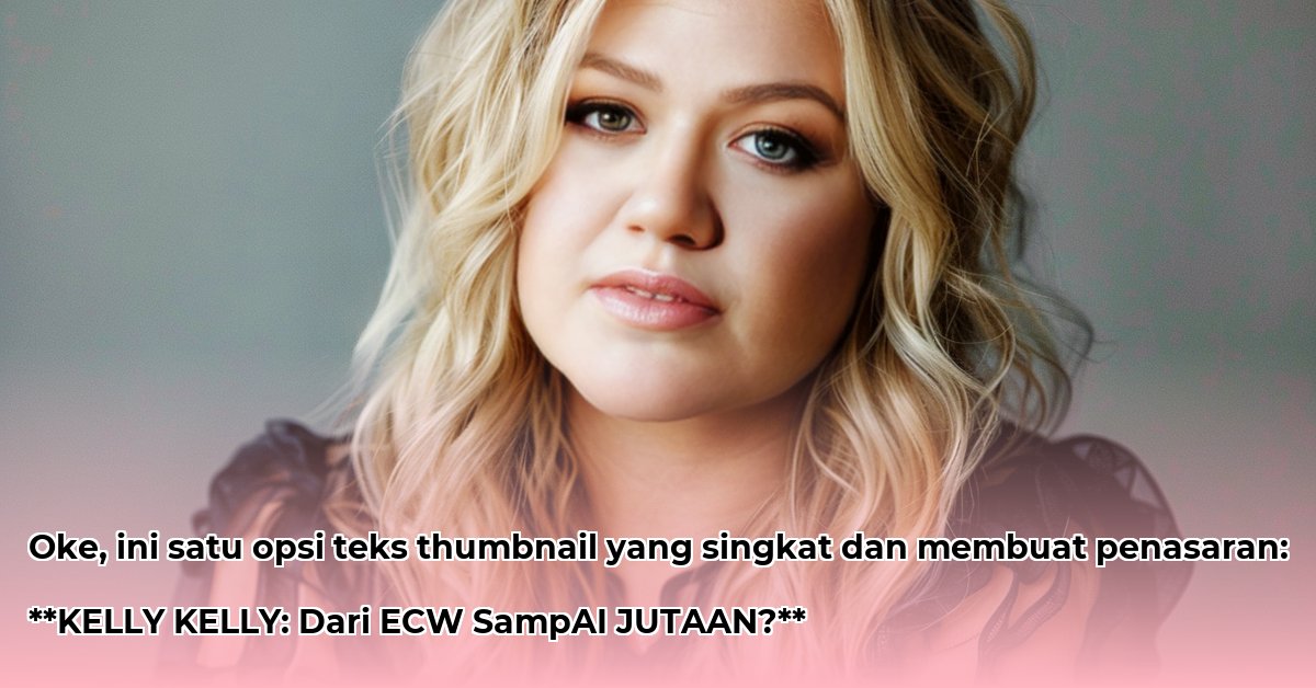 kelly-kelly-net-worth